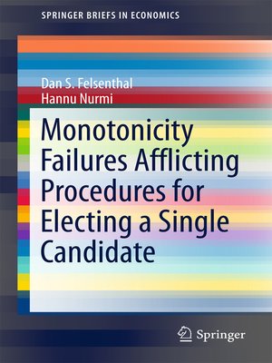 cover image of Monotonicity Failures Afflicting Procedures for Electing a Single Candidate